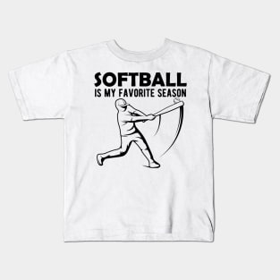 Softball is My Favorite Season Kids T-Shirt